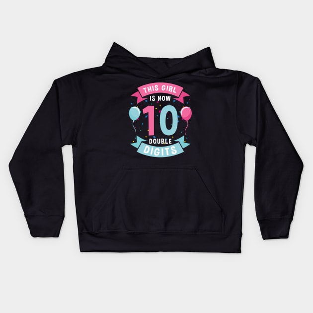 This Girl is Now Double Digits Kids Hoodie by zerouss